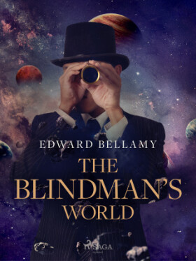 The Blindman's World - Edward Bellamy - e-kniha