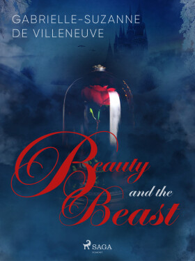 Beauty and the Beast - Gabrielle-Suzanne de Villeneuve