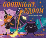 Goodnight, Broom: A Spine-Tingling Spoof - Deb Adamson