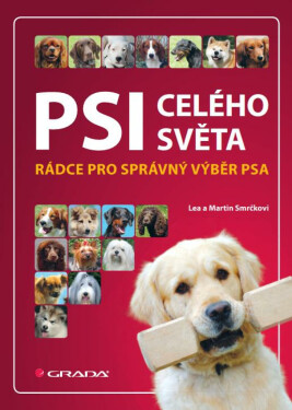 Psi celého světa - Martin Smrček, Lea Smrčková