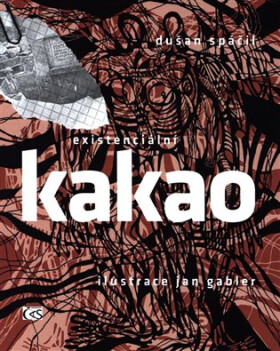 Existenciální kakao Dušan Spáčil