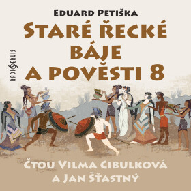 Staré řecké báje a pověsti 8 - Eduard Petiška - audiokniha