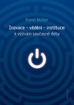 Inovace – vědění – instituce: k výzvám současné doby - Karel Müller - e-kniha