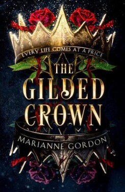The Gilded Crown - Marianne Gordon