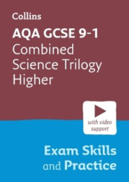 AQA GCSE Science Revision - 9-1 Combined Science Trilogy Higher Exam Skills and Practice - Collins GCSE