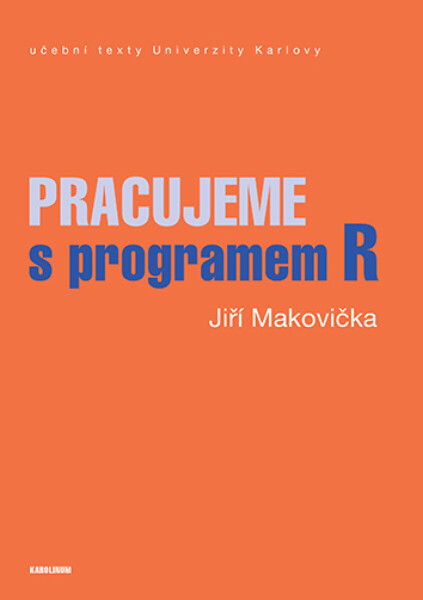 Pracujeme s programem R - Jiří Makovička
