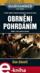 Obrněni pohrdáním. Warhammer 40 000 - Gauntovi duchové - Dan Abnett e-kniha