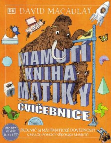 Mamutí kniha matiky – Cvičebnice - David Macaulay