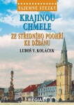 Tajemné stezky Krajinou chmele ze středního Poohří ke Džbánu Luboš Koláček