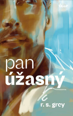 Pan Úžasný - R. S. Grey