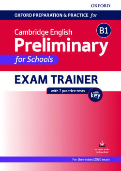 Oxford Preparation and Practice for Cambridge English: B1 Preliminary for Schools Exam Trainer with Key - Kolektiv autorů