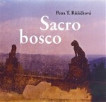 Sacro bosco Petra Růžičková