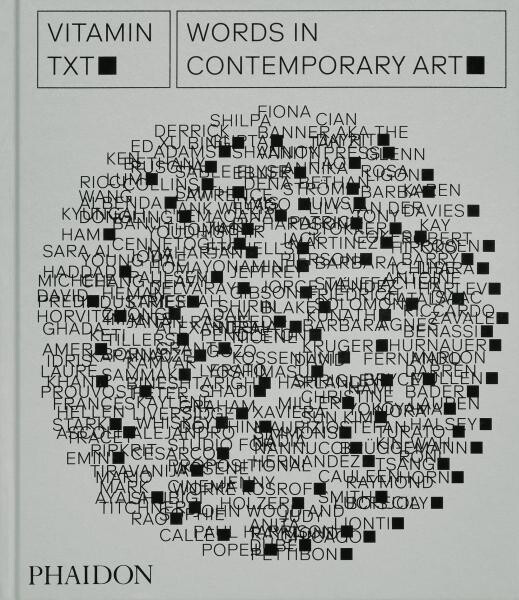 Vitamin Txt: Words in Contemporary Art - Evan Moffitt