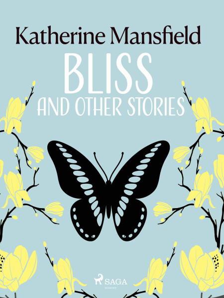 Bliss and Other Stories - Katherine Mansfield
