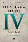 Husitská epopej IV - Vlastimil Vondruška