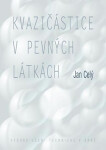 Kvazičástice pevných látkách Jan Celý