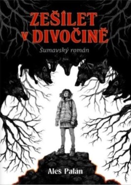 Zešílet v divočině