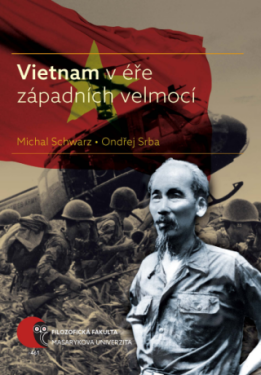 Vietnam v éře západních velmocí - Michal Schwarz, Ondřej Srba - e-kniha