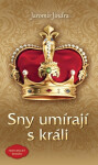 Sny umírají králi