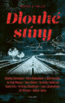 Dlouhé stíny - Petra Klabouchová, Lucie Lukačovičová, Lukáš Vavrečka, Anna Bolavá, Jiří Březina, Kristina Hlaváčková, Dalibor Vácha, Daniel Gris, Iva