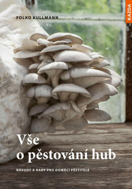 Vše pěstování hub