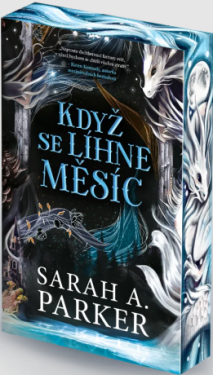 Když se líhne měsíc - Sarah A. Parker