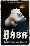 Bába - Lucie Tringelová Kaňová
