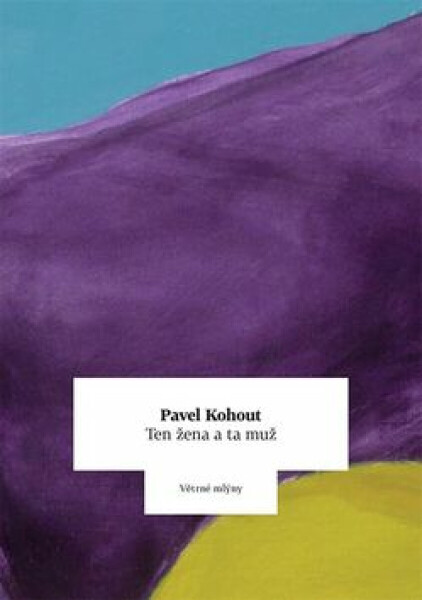 Ten žena a ta muž (poškozená) - Pavel Kohout