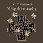 Magické střípky - Andrzej Sapkowski - audiokniha