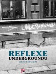Reflexe undergroundu