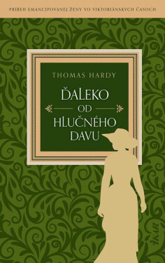 Ďaleko od hlučného davu - Thomas Hardy
