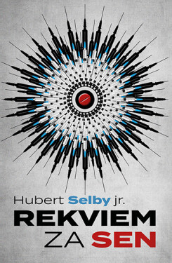 Rekviem za sen (e-kniha) - Hubert Selby