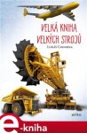 Velká kniha velkých strojů Lukáš Cohorna