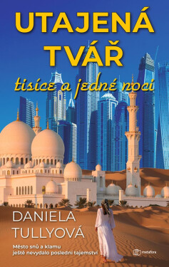 Utajená tvář tisíce a jedné noci - Daniela Tullyová