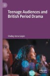 Teenage Audiences and British Period Drama