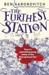 The Furthest Station - Ben Aaronovitch