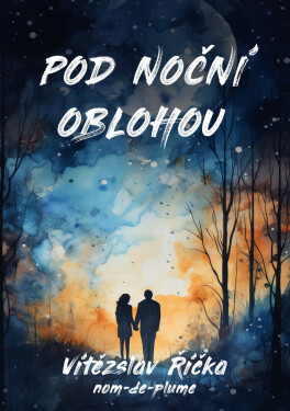 Pod noční oblohou - Vítězslav Říčka