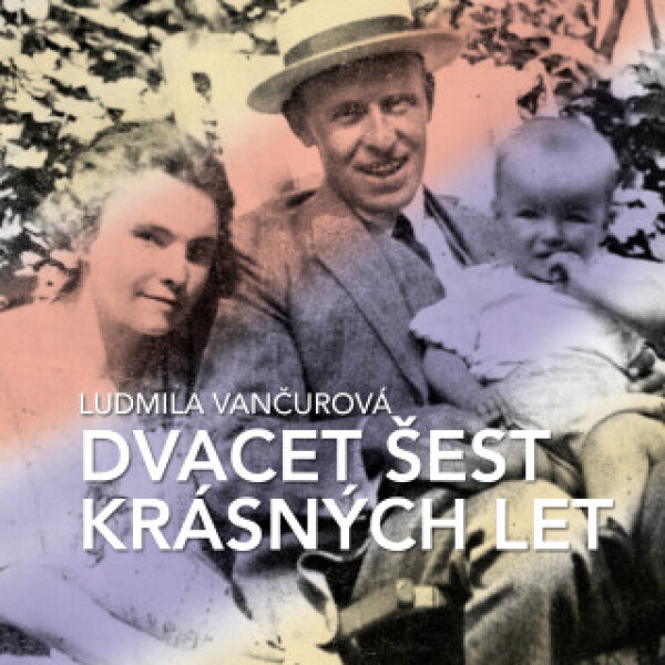 Dvacet šest krásných let - Anna Cónová, Ludmila Vančurová - audiokniha
