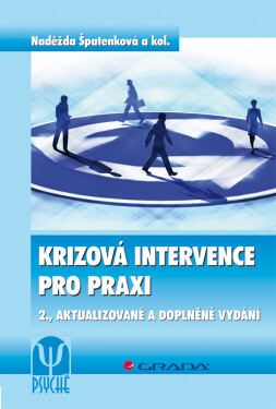 Krizová intervence pro praxi - Naděžda Špatenková