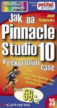 Jak na Pinnacle Studio 10 - Josef Pecinovský - e-kniha