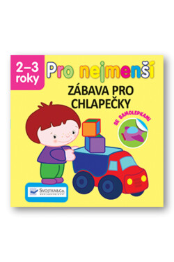 Zábava pro chlapečky pro nejmenší