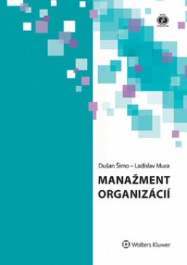 Manažment organizácií - Dušan Šimo; Ladislav Mura