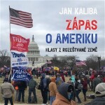 Zápas o Ameriku - Hlasy z rozeštvané země - CDmp3 (Čte Jan Kaliba, Miřejovský David) - Jan Kaliba