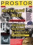 Revue Prostor 120. Když na slově záleží. Problémy nezávislé žurnalistiky