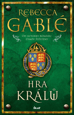 Hra králů - Rebecca Gablé