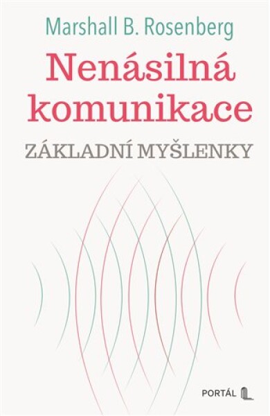 Nenásilná komunikace - základní myšlenky