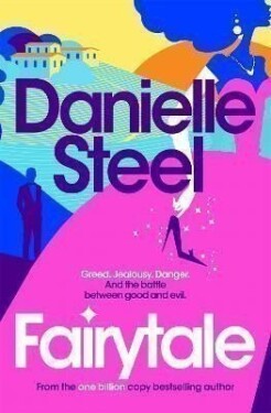 Fairytale: Escape with a magical story of love, family and hope from the billion copy best - Danielle Steel