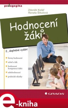 Hodnocení žáků. 2., doplněné vydání - Zdeněk Kolář, Renata Šikulová e-kniha
