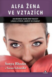 Alfa žena ve vztazích Sonya Rhodes