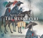 Tři mušketýři II. díl CDmp3 (Čte Jaroslav Plesl) Dumas Alexandre